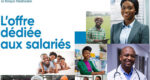 Ecobank: L&rsquo;offre dédiée aux salariés